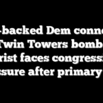 AOC-backed Dem connected to Twin Towers bombing terrorist faces congressional pressure after primary win