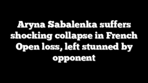 Aryna Sabalenka suffers shocking collapse in French Open loss, left stunned by opponent
