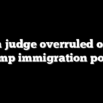 Biden judge overruled on key Trump immigration policy