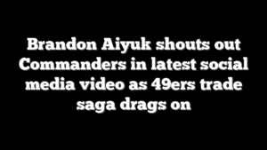 Brandon Aiyuk shouts out Commanders in latest social media video as 49ers trade saga drags on