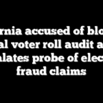 California accused of blocking federal voter roll audit as DOJ escalates probe of election fraud claims