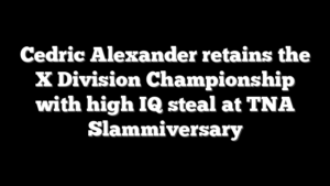 Cedric Alexander retains the X Division Championship with high IQ steal at TNA Slammiversary