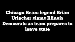 Chicago Bears legend Brian Urlacher slams Illinois Democrats as team prepares to leave state