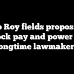 Chip Roy fields proposal to block pay and power for longtime lawmakers