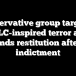Conservative group targeted in SPLC-inspired terror attack demands restitution after DOJ indictment
