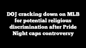 DOJ cracking down on MLB for potential religious discrimination after Pride Night caps controversy
