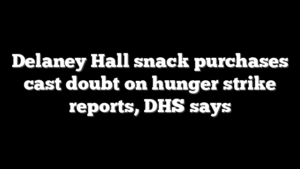 Delaney Hall snack purchases cast doubt on hunger strike reports, DHS says
