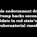 Double endorsement drama: Trump backs second candidate in red state’s GOP gubernatorial runoff