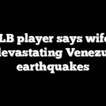 Ex-MLB player says wife died in devastating Venezuela earthquakes