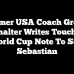 Former USA Coach Gregg Berhalter Writes Touching World Cup Note To Son Sebastian