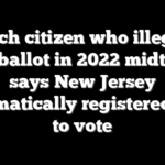French citizen who illegally cast ballot in 2022 midterms says New Jersey automatically registered him to vote