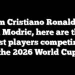 From Cristiano Ronaldo to Luka Modric, here are the 10 oldest players competing at the 2026 World Cup