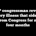 GOP congressman reveals mystery illness that sidelined him from Congress for nearly four months
