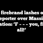 GOP firebrand lashes out at reporter over Massie allegation: ‘F – – – you, first of all!’