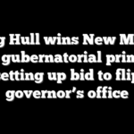 Gregg Hull wins New Mexico GOP gubernatorial primary, setting up bid to flip governor’s office
