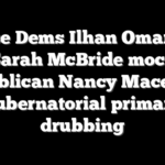 House Dems Ilhan Omar and Sarah McBride mock Republican Nancy Mace over gubernatorial primary drubbing