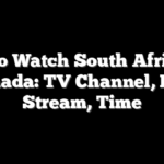 How to Watch South Africa vs. Canada: TV Channel, Live Stream, Time