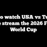 How to watch USA vs Turkey: Live stream the 2026 FIFA World Cup
