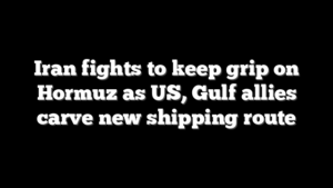 Iran fights to keep grip on Hormuz as US, Gulf allies carve new shipping route