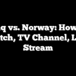 Iraq vs. Norway: How to Watch, TV Channel, Live Stream