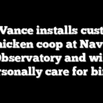 JD Vance installs custom chicken coop at Naval Observatory and will personally care for birds