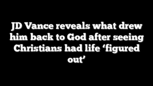 JD Vance reveals what drew him back to God after seeing Christians had life ‘figured out’