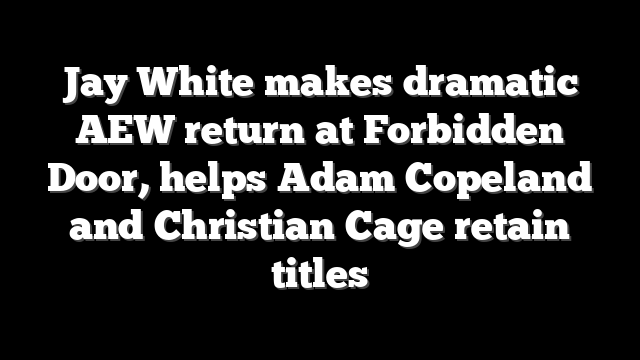 Jay White makes dramatic AEW return at Forbidden Door, helps Adam Copeland and Christian Cage retain titles