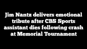 Jim Nantz delivers emotional tribute after CBS Sports assistant dies following crash at Memorial Tournament