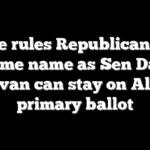 Judge rules Republican with same name as Sen Dan Sullivan can stay on Alaska primary ballot