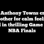 Karl-Anthony Towns credits late mother for calm feeling he had in thrilling Game 1 of NBA Finals