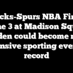 Knicks-Spurs NBA Finals Game 3 at Madison Square Garden could become most expensive sporting event on record