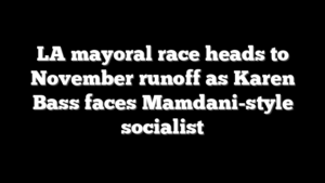 LA mayoral race heads to November runoff as Karen Bass faces Mamdani-style socialist
