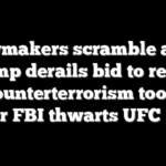 Lawmakers scramble after Trump derails bid to revive key counterterrorism tool days after FBI thwarts UFC plot