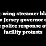 Left-wing streamer blasts New Jersey governor over state police response at ICE facility protests