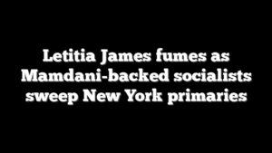 Letitia James fumes as Mamdani-backed socialists sweep New York primaries