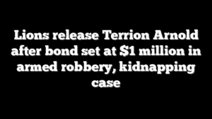 Lions release Terrion Arnold after bond set at $1 million in armed robbery, kidnapping case