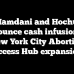 Mamdani and Hochul announce cash infusion for New York City Abortion Access Hub expansion