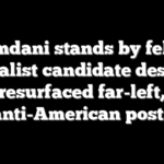 Mamdani stands by fellow socialist candidate despite resurfaced far-left, anti-American posts