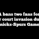 NBA bans two fans for life after court invasion during Knicks-Spurs Game 1