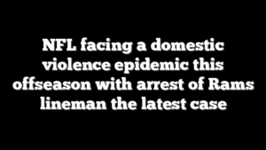NFL facing a domestic violence epidemic this offseason with arrest of Rams lineman the latest case