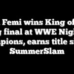 Oba Femi wins King of the Ring final at WWE Night of Champions, earns title shot at SummerSlam