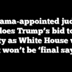 Obama-appointed judge torpedoes Trump’s bid to fight obesity as White House warns it won’t be ‘final say’