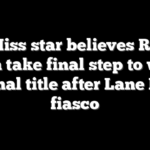 Ole Miss star believes Rebels can take final step to win national title after Lane Kiffin fiasco