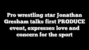 Pro wrestling star Jonathan Gresham talks first PRODUCE event, expresses love and concern for the sport