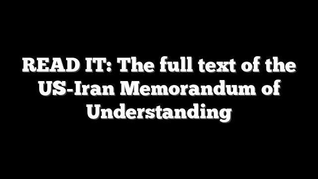READ IT: The full text of the US-Iran Memorandum of Understanding