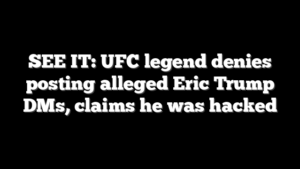 SEE IT: UFC legend denies posting alleged Eric Trump DMs, claims he was hacked