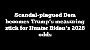 Scandal-plagued Dem becomes Trump’s measuring stick for Hunter Biden’s 2028 odds