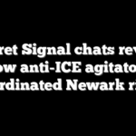 Secret Signal chats reveal how anti-ICE agitators coordinated Newark riots