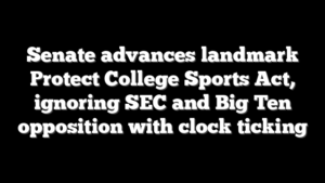 Senate advances landmark Protect College Sports Act, ignoring SEC and Big Ten opposition with clock ticking