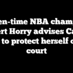 Seven-time NBA champion Robert Horry advises Caitlin Clark to protect herself on the court